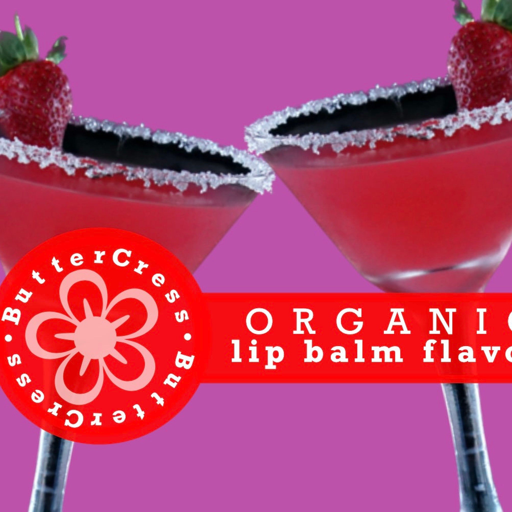 Lip balm flavor oil, red cocktail glasses with sugared rims, strawberry garnish, ButterCress brand
