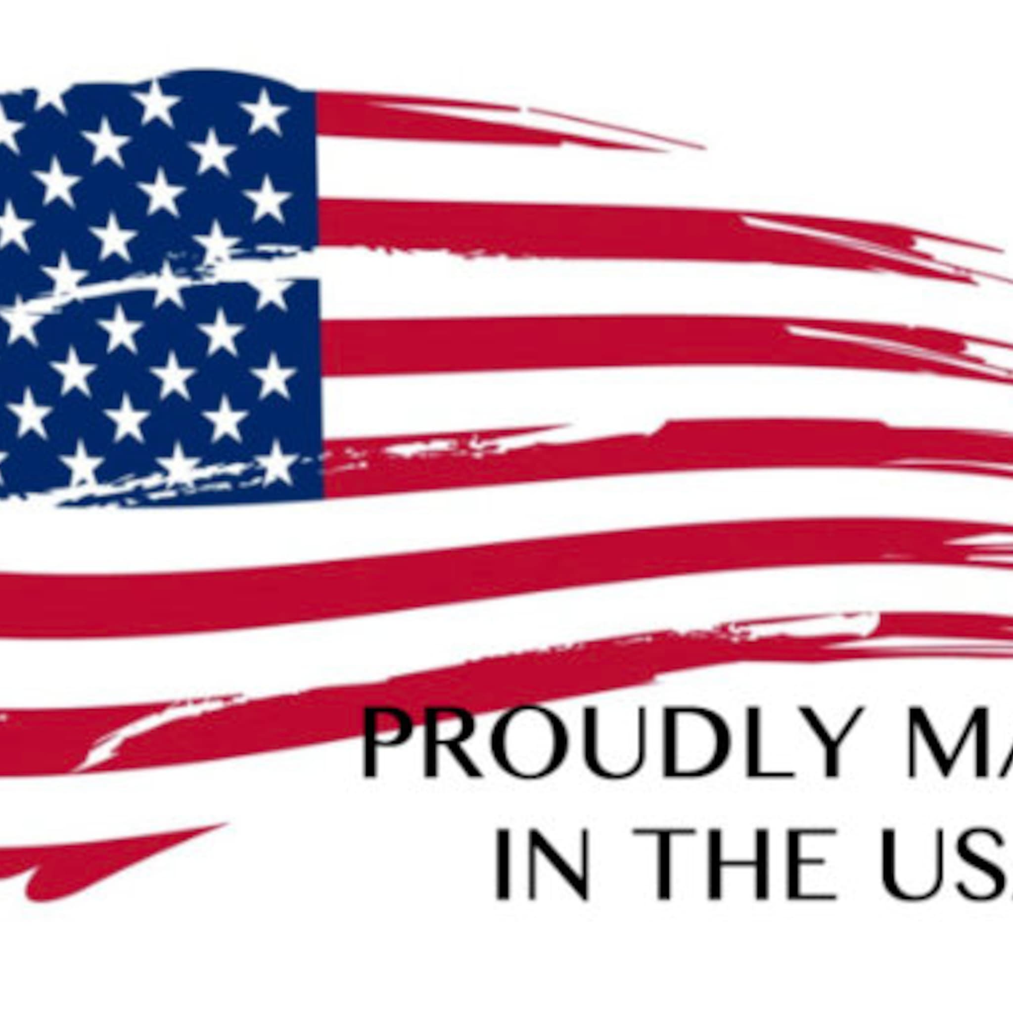 American flag graphic with red and white stripes and blue stars, "Proudly Made in the USA" text