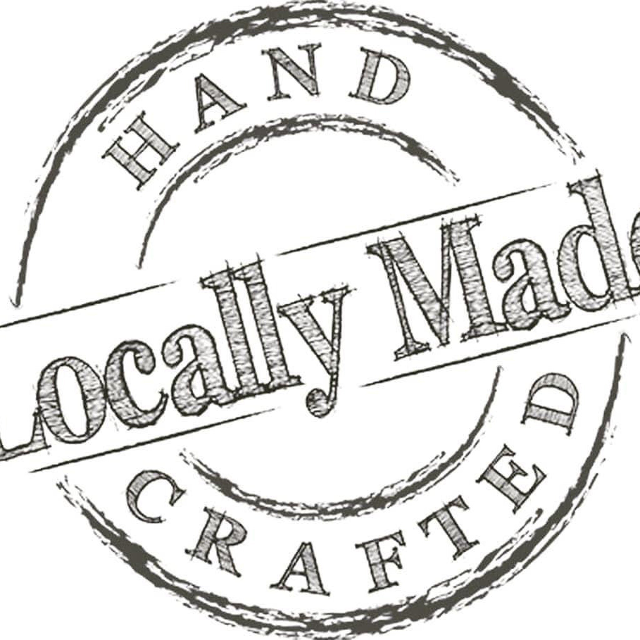 Handmade stamp with black ink, distressed style, reads "Locally Made Crafted