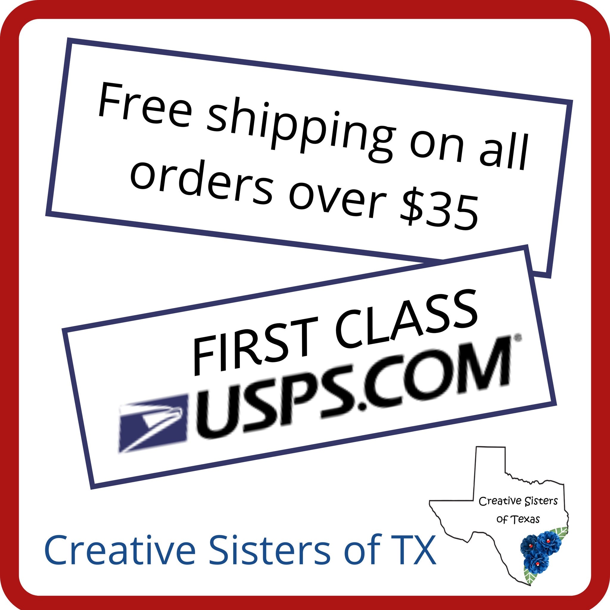 Free shipping graphic with red border, white background, and blue text, USPS logo, Creative Sisters of TX logo