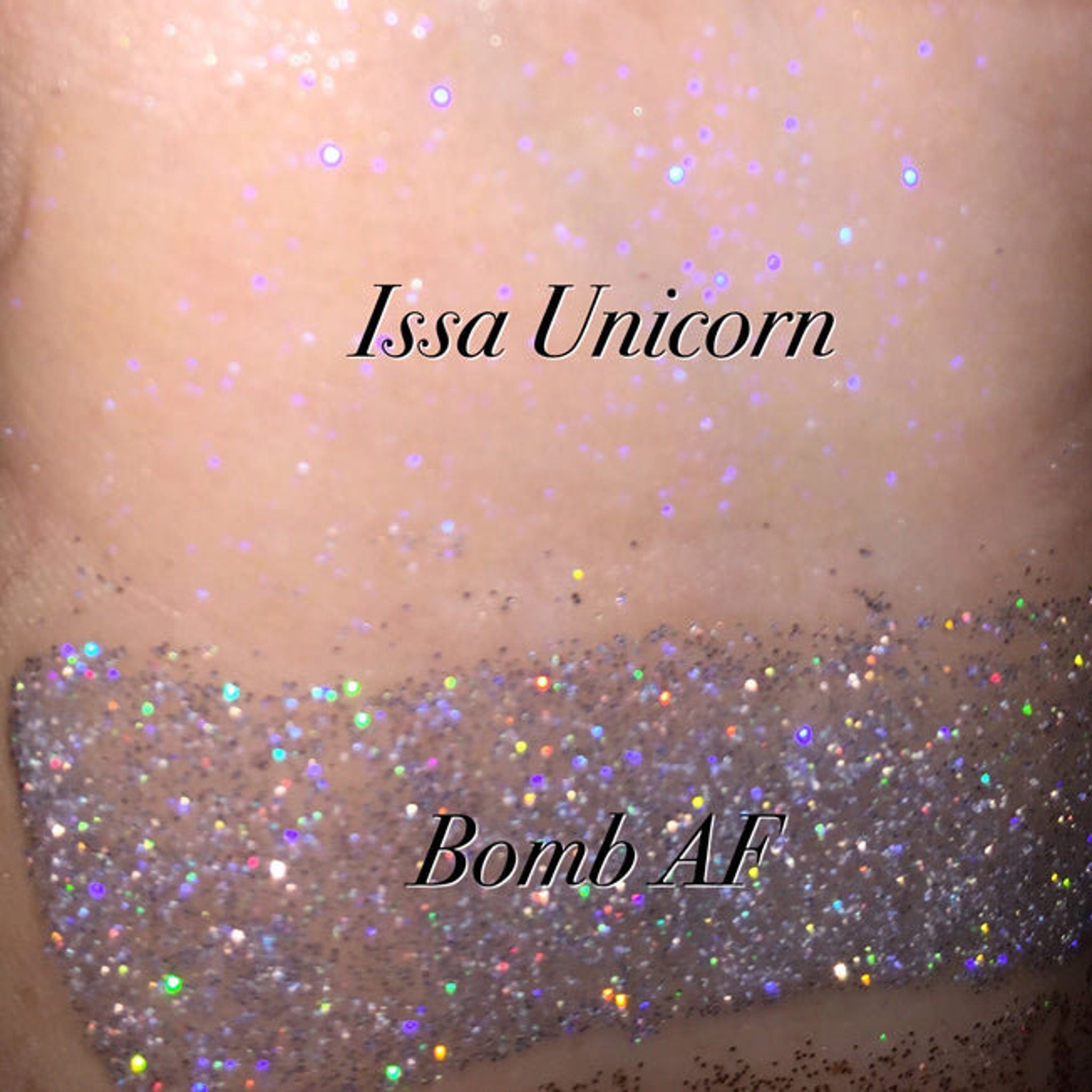 Glitter makeup swatch with silver and iridescent sparkles, "Issa Unicorn" and "Bomb AF" text