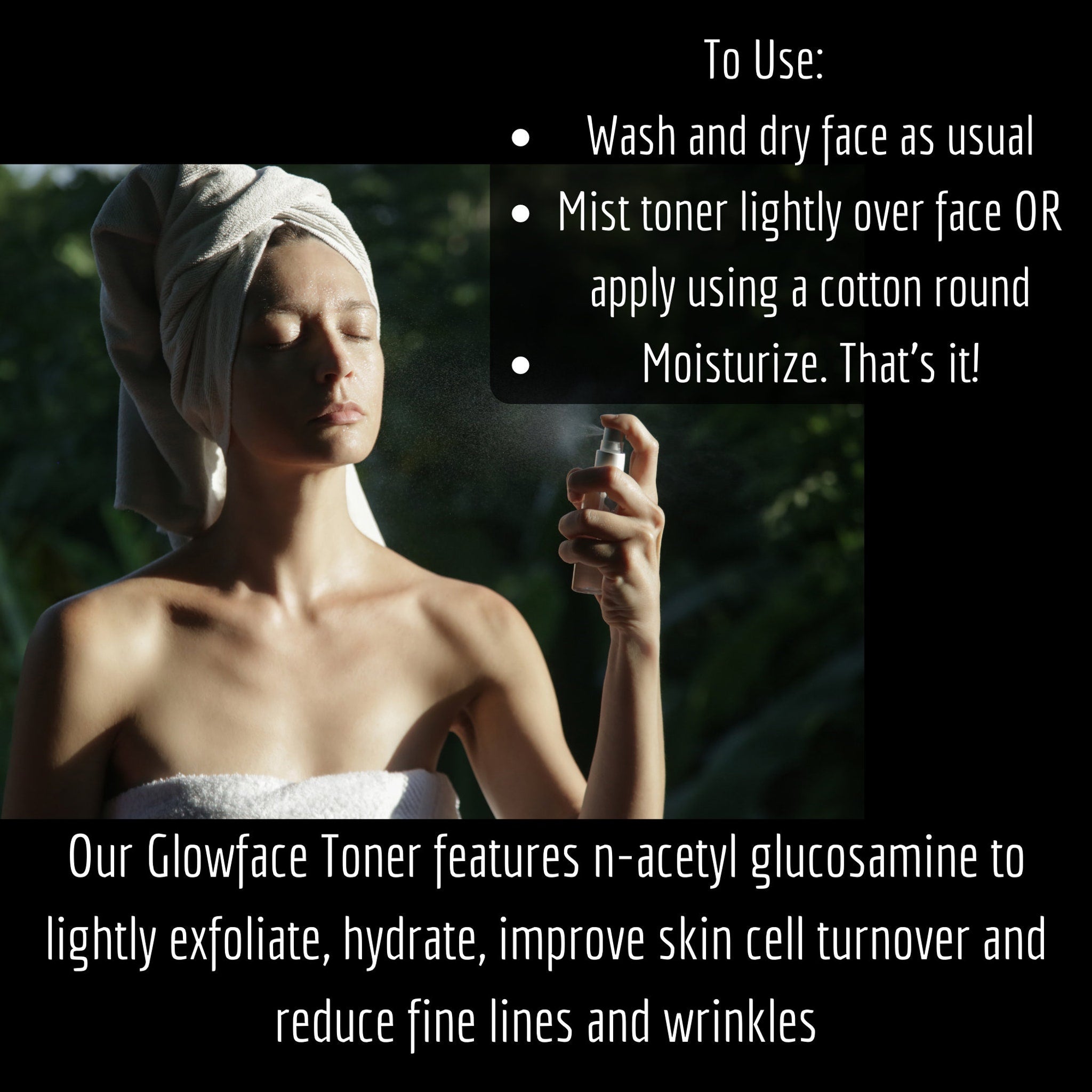 Toner misting on face with white towel, Glowface Toner bottle, and instructions