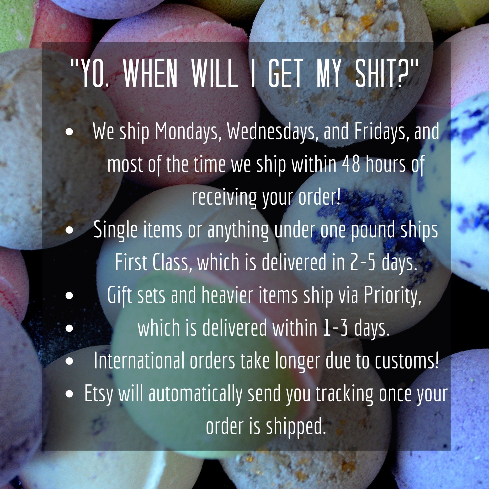 Shipping information with white text on a black background, surrounded by colorful bath bombs