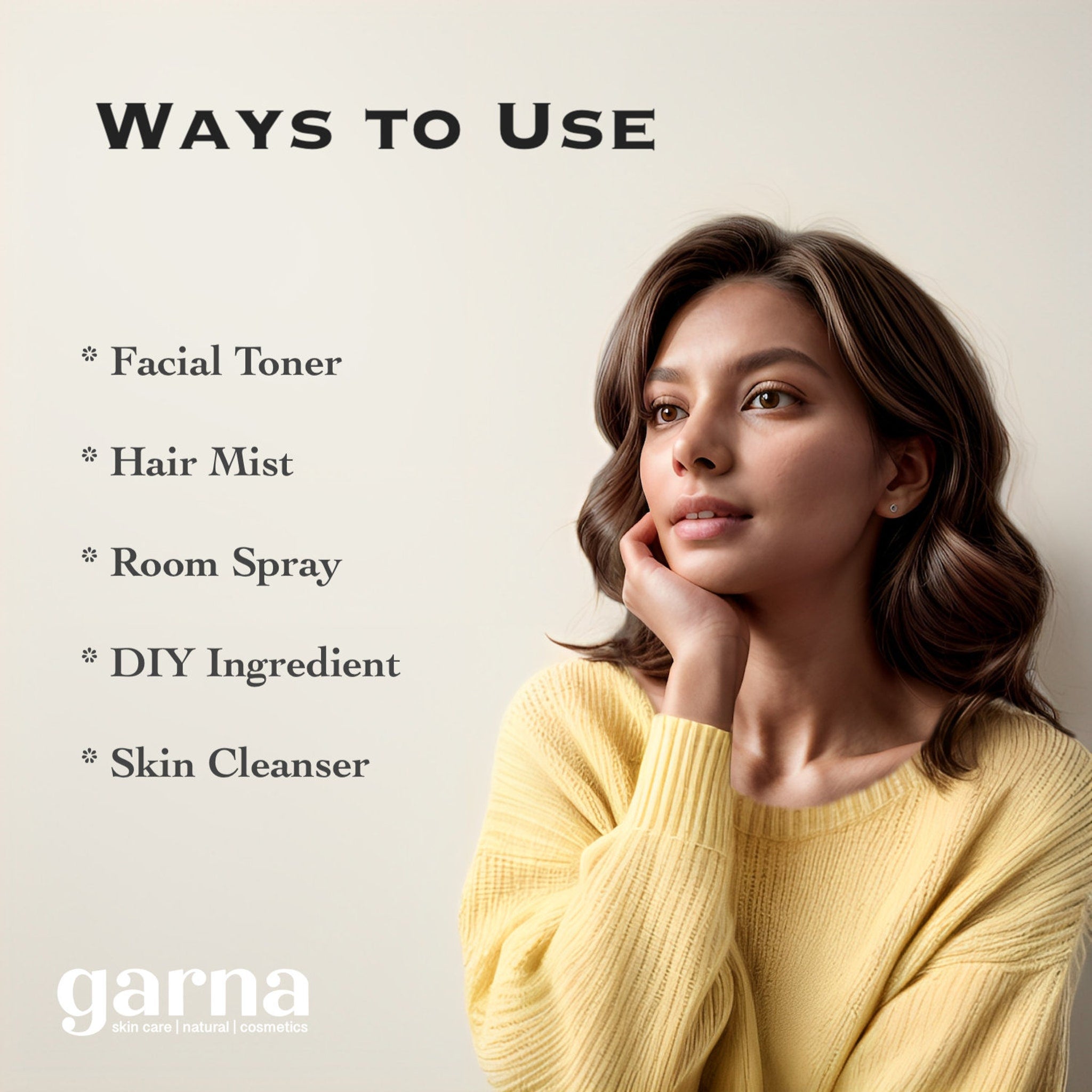 Woman wearing yellow sweater, brown hair, and text "WAYS TO USE" with skincare uses listed, garna logo