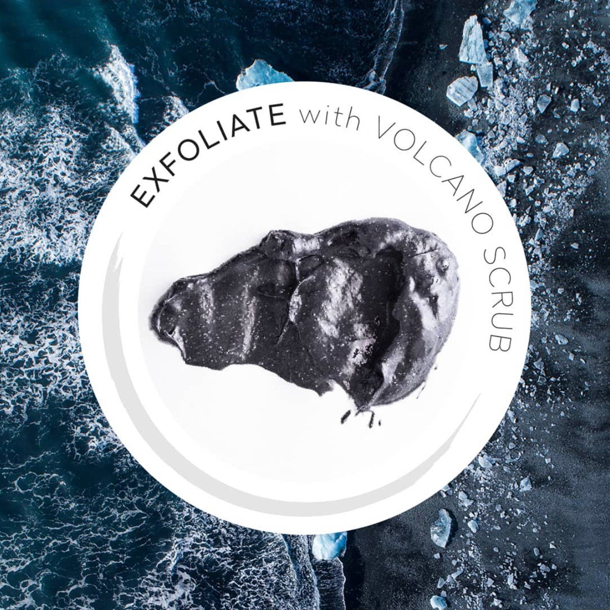 Volcano scrub, black textured material on white plate, with "EXFOLIATE" text